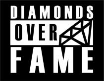 DIAMONDS OVER FAME
