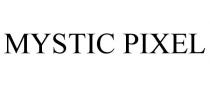 MYSTIC PIXEL