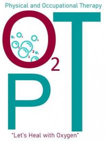 PHYSICAL AND OCCUPATIONAL THERAPY, O2PT, LET'S HEAL WITH OXYGEN