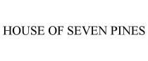HOUSE OF SEVEN PINES