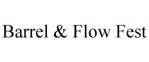 BARREL & FLOW FEST
