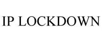 IP LOCKDOWN