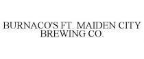 BURNACO'S FT. MAIDEN CITY BREWING CO.