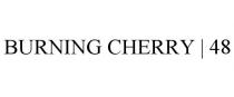 BURNING CHERRY | 48