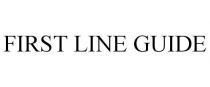 FIRST LINE GUIDE