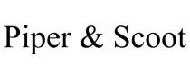 PIPER & SCOOT