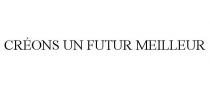 CRONS UN FUTUR MEILLEUR
