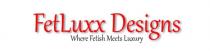 FETLUXX DESIGNS WHERE FETISH MEETS LUXURY