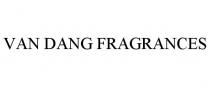 VAN DANG FRAGRANCES