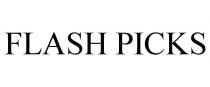 FLASH PICKS