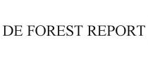 DE FOREST REPORT