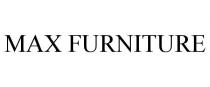 MAX FURNITURE
