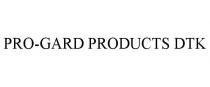 PRO-GARD PRODUCTS DTK