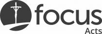 FOCUS ACTS