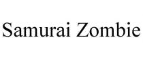 SAMURAI ZOMBIE