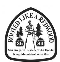 ROOTED LIKE A REDWOOD CALIFORNIA 35 CALIFORNIA 84 SAN GREGORIO PESCADERO LA HONDA KINGS MOUNTAIN LOMA MAR