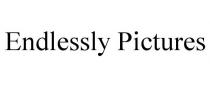 ENDLESSLY PICTURES