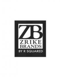 ZB ZRIKE BRANDS BY R SQUARED