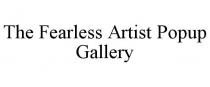 THE FEARLESS ARTIST POPUP GALLERY