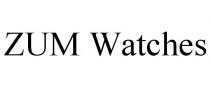ZUM WATCHES