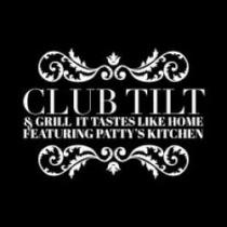 CLUB TILT & GRILL IT TASTES LIKE HOME FEATURING PATTY'S KITCHEN