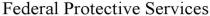 FEDERAL PROTECTIVE SERVICES