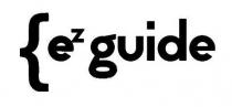 EZ GUIDE