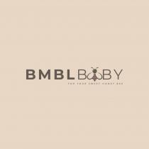 BMBL BABY FOR YOUR SWEET HONEY BEE