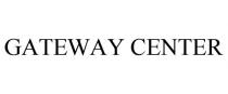GATEWAY CENTER