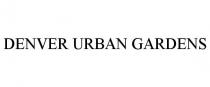 DENVER URBAN GARDENS