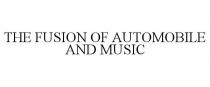 THE FUSION OF AUTOMOBILE AND MUSIC
