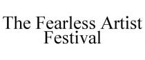 THE FEARLESS ARTIST FESTIVAL