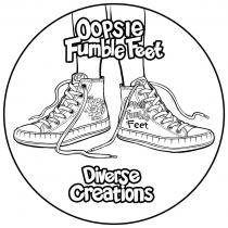 OOPSIE FUMBLE FEET OFF OPSIE OFF FUMBLE FEET OFF OOPSIE FUMBLE FEET DIVERSE CREATIONS