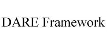 DARE FRAMEWORK