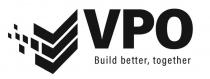 VPO BUILD BETTER, TOGETHER