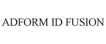 ADFORM ID FUSION