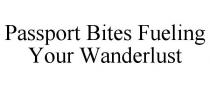 PASSPORT BITES FUELING YOUR WANDERLUST