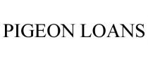 PIGEON LOANS