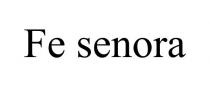FE SENORA