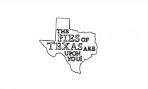 THE PIES OF TEXAS ARE UPON YOU!