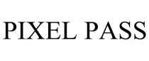 PIXEL PASS