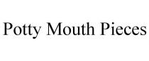 POTTY MOUTH PIECES