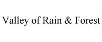 VALLEY OF RAIN & FOREST