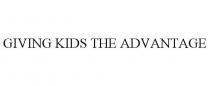 GIVING KIDS THE ADVANTAGE