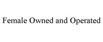 FEMALE OWNED AND OPERATED