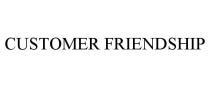 CUSTOMER FRIENDSHIP