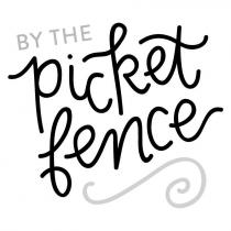 BY THE PICKET FENCE