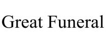 GREAT FUNERAL
