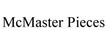 MCMASTER PIECES