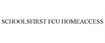 SCHOOLSFIRST FCU HOMEACCESS